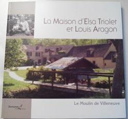 La maison d'Elsa Triolet et Louis Aragon - Le moulin de Villeneuve par Brnice Stern