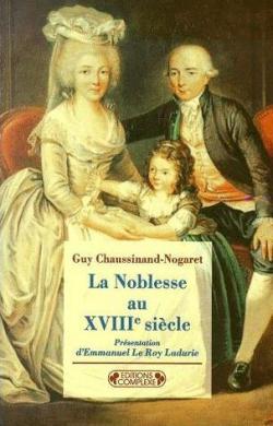 La noblesse au XVIIIe sicle par Guy Chaussinand-Nogaret