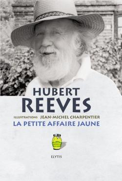 La petite affaire jaune : Historiettes et devinettes par Hubert Reeves
