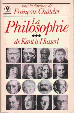 La philosophie, tome 3 : de kant a husserl par Franois Chtelet