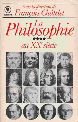 La philosophie, tome 4 : 20eme siecle par Franois Chtelet