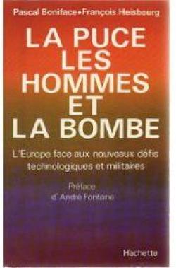 La puce, les hommes et la bombe : l'europe face aux nouveaux dfis technologiques et militaires par Pascal Boniface