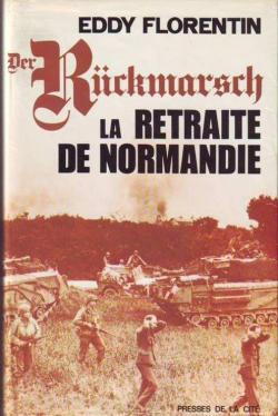 La Retraite de Normandie - der Ruckmarsch par Eddy Florentin