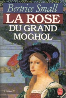 Skye O'Malley, tome 3 : La rose du grand moghol par Bertrice Small