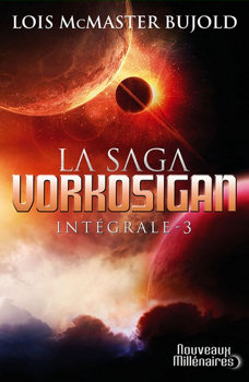La saga Vorkosigan - Intgrale, tome 3 par Los McMaster Bujold