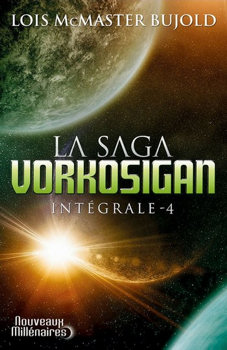 La saga Vorkosigan - Intgrale, tome 4 par Los McMaster Bujold