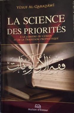 La science des priorits :   la lumire du Coran et de la tradition prophtique par Youssof Al-Qardw