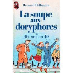 La soupe aux doryphores ou Dix ans en 40 par Bernard Deflandre