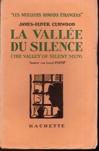 La valle du silence par James Oliver Curwood