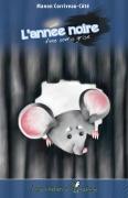 L'anne noire d'une souris grise par Manon Corriveau Ct