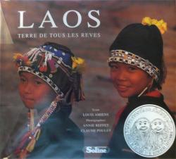 Laos : Terre de tous les rves par Annie Reffet