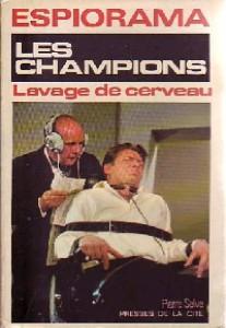 Lavage de cerveau : D'aprs l'pisode The Interrogation du feuilleton tlvis Les Champions (Collection Punch) par Pierre Salva