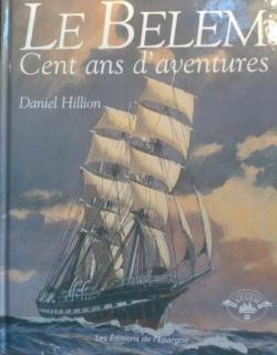 Le Belem - Cent ans d'aventures par Daniel Hillion