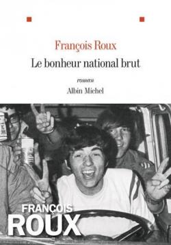 Le Bonheur National Brut par Franois Roux