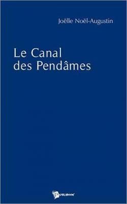 Le Canal des Pendames par Jolle Nol-Augustin