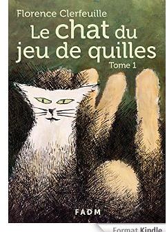 Le chat du jeu de quilles, tome 1 : Qui a tu le pre Pommier ? par Florence Clerfeuille