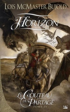 Le Couteau du Partage, tome 4 : Horizon par Los McMaster Bujold