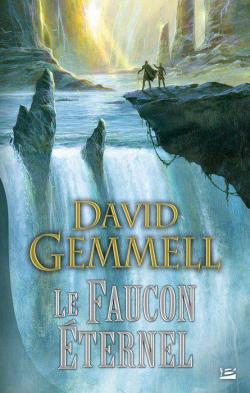La Reine Faucon, tome 2 : Le Faucon ternel par David Gemmell