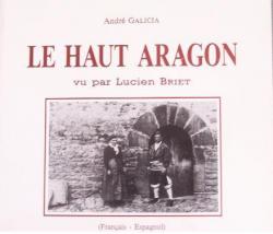 Le Haut Aragon vu par Lucien Briet par Andr Galicia