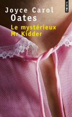 Le Mystrieux Mr Kidder par Joyce Carol Oates
