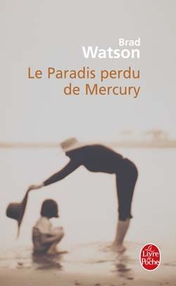 Le paradis perdu de Mercury par Brad Watson