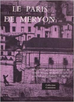 Le Paris de Meryon ; suite de 25 gravures precedees de 'Charles Meryon eau-fortier ex-marin' presente par Elisabeth T. Barbier par Elisabeth T. Barbier
