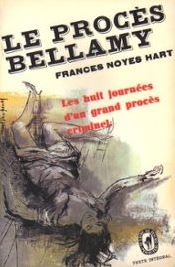 Le Procs Bellamy par Frances Noyes Hart