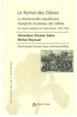 Le Roman des Glires : La rsistance des rpublicains espagnols au plateau des Glires - Les maquis espagnols en Haute-Savoie, 1941-1944 par Michel Reynaud (II)