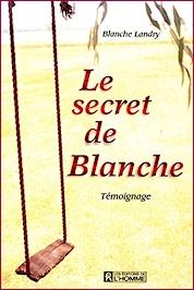 Le Secret de Blanche par Blanche Landry