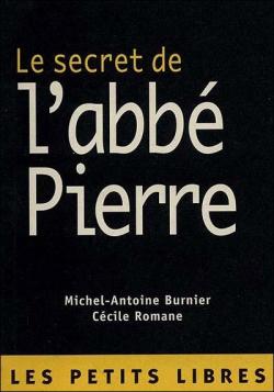 Le secret de l'abb Pierre par Michel-Antoine Burnier