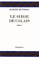 Le sige de Calais par Madame de Tencin