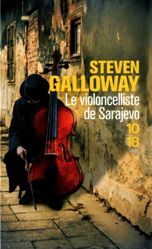 Le Violoncelliste de Sarajevo par Steven Galloway