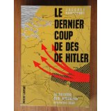 Le dernier coup de ds de Hitler : La Bataille des Ardennes - Dcembre 1944 par Jacques Nobcourt