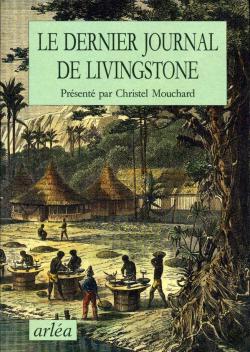 Le dernier journal de Livingstone / 1866-1873 par David Livingstone