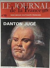 Le journal de la France depuis 1789 - 10 : Danton jug par Andr Castelot