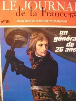 Le journal de la France depuis 1789 - 15 : Un gnral de 26 ans par Andr Castelot