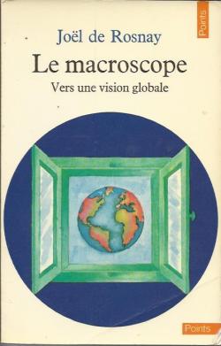 Le macroscope par Jol de Rosnay