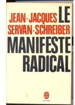 Le manifeste radical par Jean-Jacques Servan-Schreiber