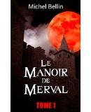 Le manoir de Merval par Michel Bellin