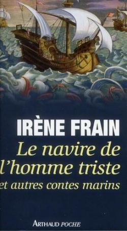 Le navire de l'homme triste et autres contes marins par Irne Frain