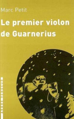 Le premier violon de Guarnerius par Marc Petit