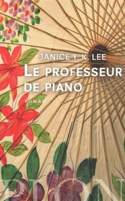 Le professeur de piano par Janice Y. K. Lee