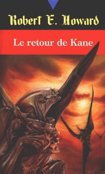 Le retour de Kane par Robert E. Howard