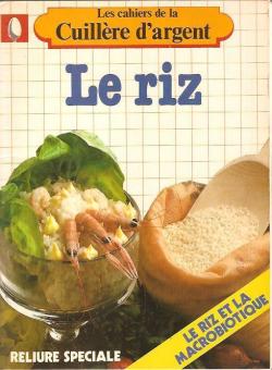 Le riz (Les cahiers de la cuillre d'argent) par Auguste Rossetti