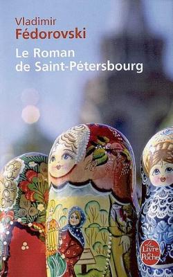 Le roman de Saint-Ptersbourg : Les amours au bord de la Nva par Vladimir Fdorovski
