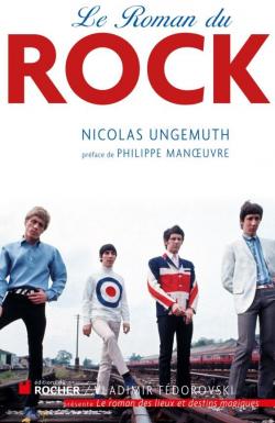 Le roman du rock par Nicolas Ungemuth