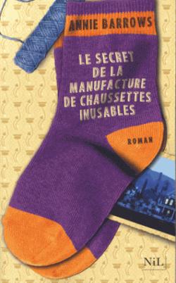 Le secret de la manufacture de chaussettes inusables par Annie Barrows