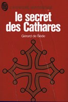 Le secret des Cathares par Grard de Sde
