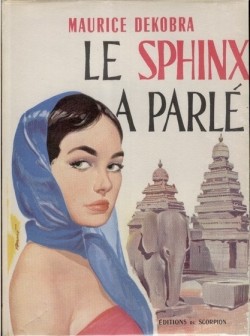 Le Sphinx a parl par Maurice Dekobra