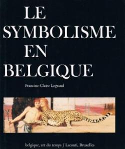 Le symbolisme en Belgique par Francine-Claire Legrand